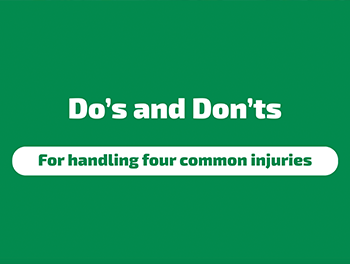 Do's and don'ts for handling four common injuries